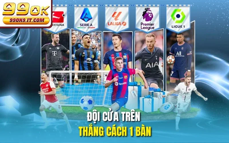 Kèo Chấp 1.25 Tại 99OK - Tuyệt Chiêu Bắt Kèo Thơm Mỗi Ngày Đội cửa trên thắng cách 1 bàn